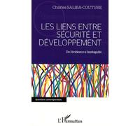 Les liens entre sécurité et développement De l'évidence à l'ambiguïté - Charles Saliba-Couture - L'harmattan - broché - Essai
