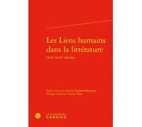 Les Liens Humains Dans La Littérature (Xvie-Xviie Siècles)