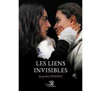 Les liens invisibles - Jacqueline Donmez - Trois Colonnes - broché - Témoignage