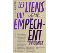Les liens qui empêchent L'homophobie familiale et ses conséquences - Sarah Schulman - B42 Eds - broché - Essai