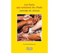 Les liens qui unissent les Thaïs: Coutumes et culture