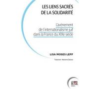 Les liens sacrés de la solidarité Lisa Leff (Auteur), Pierre Birnbaum (Préface), Marianne Dalsace (Traduction)
