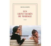 Les liens sacrés du mariage Franck Courtès (Auteur)