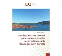 Les liens sociaux : enjeux pour la circulation des informations sur le developpement durable - Arnaud - Universitaires Europeennes - broché - Essai