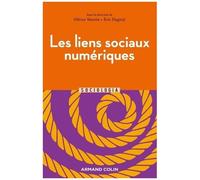 Les Liens Sociaux Numériques - Pratiques Et Usages Du Web