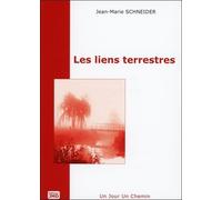 Les liens terrestres - T1 : Un jour - Un chemin - Jean-Marie Schneider - Jmd Editions - relié - Guide