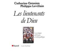 Les Lieutenants de Dieu: Les évêques de France et la République