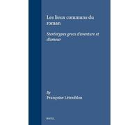 Les lieux communs du roman - Stéréotypes grecs d'aventure et d'amour