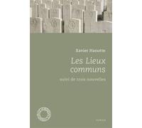 Les lieux communs - Xavier Hanotte - Espace Nord - Poche - Roman