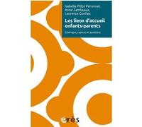 Les lieux d’accueil enfants-parents: Éclairages, repères et questions