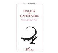 Les lieux de Kenneth White