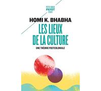 Les lieux de la culture: Une théorie postcoloniale