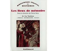 Les Lieux De Mémoire - Volume 2, La Nation - Tome 1, Héritage, Historiographie, Paysages