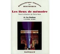 Les lieux de mémoire, tome 2 : La Nation - La gloire, les mots – Gallimard