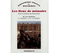 Les lieux de mémoire, tome 2 : La Nation – Le territoire, l'État, le patrimoine