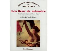 Les lieux de mémoire, tome 1 : La République