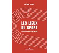 Les lieux du sport Itinéraire d'une dénaturation - Thierry Arnal - Hermann - broché - Essai