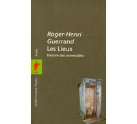 Les Lieux, histoire des commodités