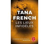 Les Lieux infidèles Tana French (Auteur)