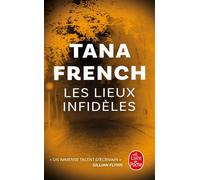 Les Lieux infidèles - Tana French - Lgf - Poche - Roman