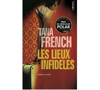 Les Lieux infidèles - Tana French - Points - Poche - Roman