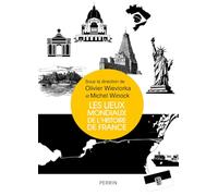 Les lieux mondiaux de l'histoire de France