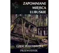 Les lieux oubliés de la Petite Pologne du Sud et de l'Est - Mateusz Porębski (Reiseführer auf Polnisch)