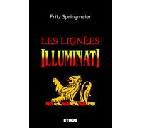 Les lignées Illuminati - Fritz Springmeier - Ethos Eds - broché - Essai
