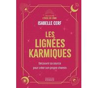 Les Lignées karmiques - Découvrir sa source pour créer son propre chemin