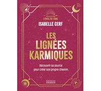 Les Lignées karmiques - Découvrir sa source pour créer son propre chemin