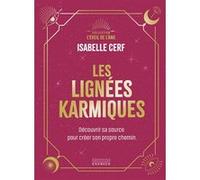 Les Lignées karmiques - Découvrir sa source pour créer son propre chemin