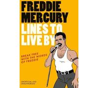Les lignes de Freddie Mercury pour vivre