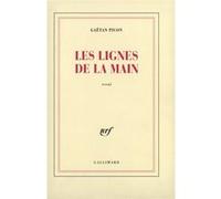 Les Lignes de la main - Gaëtan Picon - Gallimard - broché - Roman