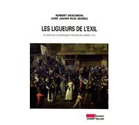 Les ligueurs de l'exil: Le refuge catholique français après 1594