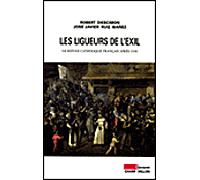 Les ligueurs de l'exil - Robert Descimon - Champ Vallon - broché - Essai