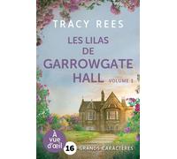 Les lilas de garrowgate hall (2 volumes) Grands caractères, édition accessible pour les malvoyants - Tracy Rees - A Vue D'oeil - broché - Roman