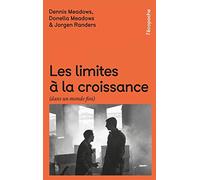Les limites à la croissance (dans un monde fini): Le rapport Meadows, 30 ans après