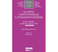 Les Limites constitutionnelles et à l'intégration européenne. Etude comparée Allemagne, France, Ital
