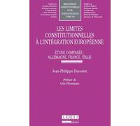 Les limites constitutionnelles à l'intégration européenne Étude comparée : allemagne, france, italie - Jean-Philippe Derosier - Lgdj - broché - Etude