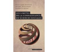 Les limites de la connaissance en sciences sociales - Guillaume Wunsch - Academie Royale Sciences Lettres - Poche - Essai