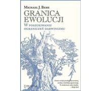Les limites de l'évolution. À la recherche des limites du darwinisme. - Michael J. Behe (Littérature, Popularwissenschaftlich auf Polnisch)