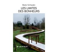 Les limites des bonheurs - Beata Verheyden - Le Lys Bleu - broché - Témoignage