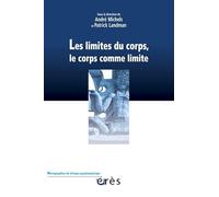 Les limites du corps, le corps comme limite