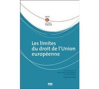 Les limites du droit de l'Union européenne Lencka Popravka (Auteur)