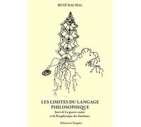 Les limites du langage philosophique: Suivi de La Guerre Sainte et de Pataphysique des fantômes