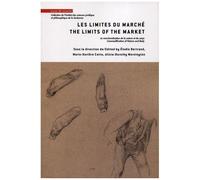 Les Limites Du Marché - La Marchandisation De La Nature Et Du Corps