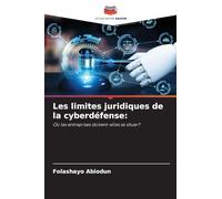 Les limites juridiques de la cyberdéfense
