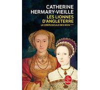 Les Lionnes d'Angleterre (Le Crépuscule des rois, Tome 3): Les Lionnes d'Angleterre