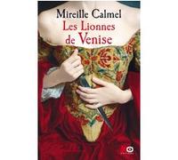 Mireille Calmel – Les Lionnes de Venise – tome 1 – Roman – Broché (xO)