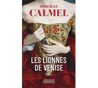 Les Lionnes de Venise - tome 1 - Mireille Calmel - Pocket - Poche - Roman